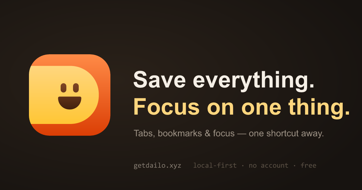 Dailo: Save everything. Focus on one thing.